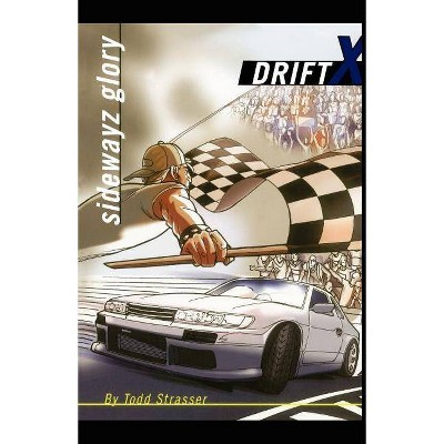 Sidewayz Glory, 3 - (Driftx) by  Todd Strasser (Paperback)