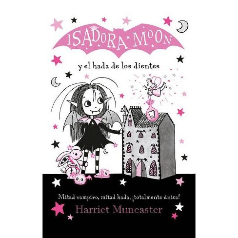 Isadora Moon Y El Hada De Los Dientes / Isadora Moon Meets The Tooth Fairy  - By Harriet Muncaster (paperback) : Target