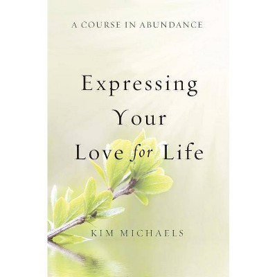 A Course in Abundance - by  Kim Michaels (Paperback)