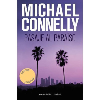 Pasaje Al Paraiso - by  Michael Connelly (Paperback)