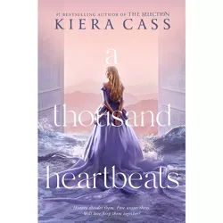 A Thousand Heartbeats - by  Kiera Cass (Hardcover)