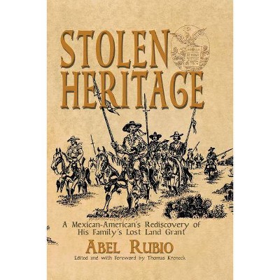 Stolen Heritage - by  Abel G Rubio (Paperback)