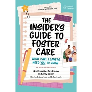 The Insider's Guide to Foster Care - by  Kim Emenike & Caydin Jay & Amy Baker (Paperback) - 1 of 1