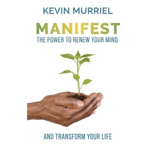 Manifest - by  Kevin Murriel (Paperback) - 1 of 1