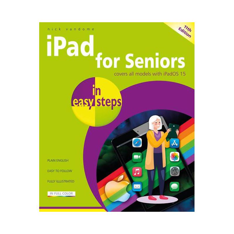 IPad for Seniors in Easy Steps - (In Easy Steps) 11th Edition by  Nick Vandome (Paperback), 1 of 2