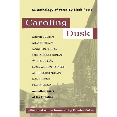 Caroling Dusk - by  Countee Cullen (Paperback)