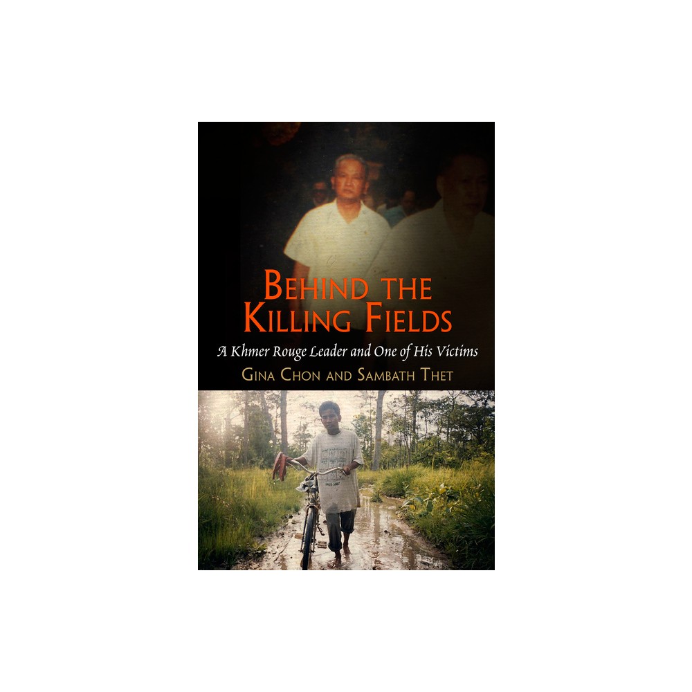 Behind the Killing Fields - (Pennsylvania Studies in Human Rights) by Gina Chon & Sambath Thet (Hardcover)