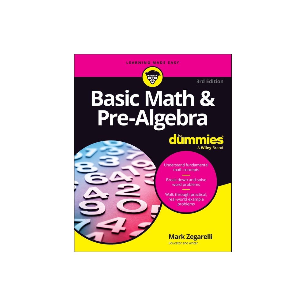 Basic Math & Pre-Algebra for Dummies - 3rd Edition by Mark Zegarelli (Paperback)