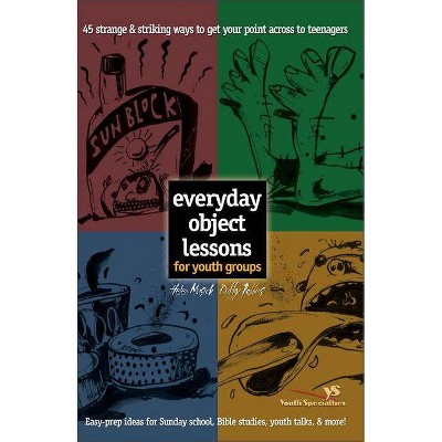 Everyday Object Lessons for Youth Groups - by  Helen Musick & Duffy Robbins (Paperback)