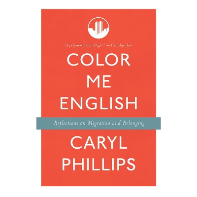 Color Me English - by  Caryl Phillips (Paperback)