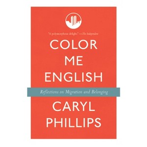 Color Me English - by  Caryl Phillips (Paperback) - 1 of 1