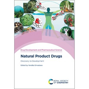 Natural Product Drugs - (Drug Development and Pharmaceutical Science) by  Vandita Srivastava (Hardcover) - 1 of 1