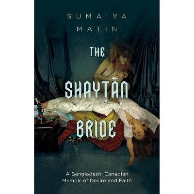 The Shaytan Bride - by  Sumaiya Matin (Paperback)