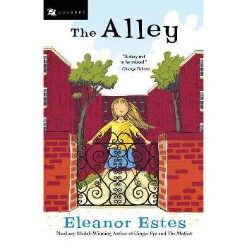 The Alley - (Odyssey/Harcourt Young Classic) by  Eleanor Estes (Paperback)