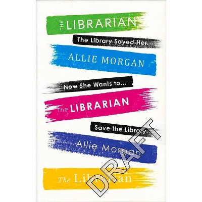 The Librarian - by  Allie Morgan (Hardcover)