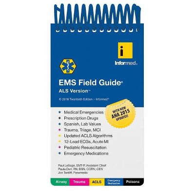 EMS Field Guide, ALS Version - 20th Edition by  Informed & Paula Derr & Jon Tardiff & Mike McEvoy (Spiral Bound)