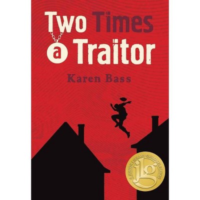 Two Times a Traitor - by  Karen Bass (Paperback)