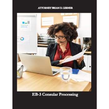 EB-3 Consular Processing - by  Brian D Lerner (Paperback)