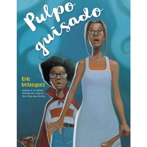 Pulpo Guisado - by  Eric Velasquez (Paperback) - 1 of 1