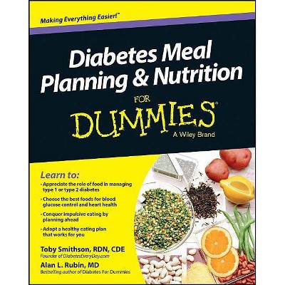 Diabetes Meal Planning and Nutrition for Dummies - (For Dummies) by  Toby Smithson & Alan L Rubin (Paperback)