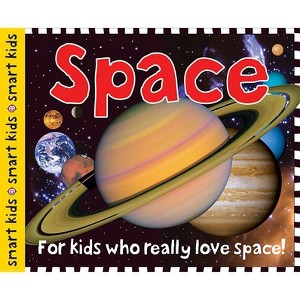 Smart Kids: Space - by  Roger Priddy (Hardcover) - 1 of 1