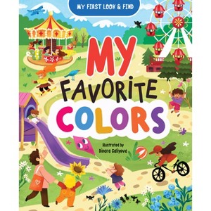 My First Look & Find: My Favorite Colors - by  Clever Publishing & Lida Danilova (Hardcover) - 1 of 1