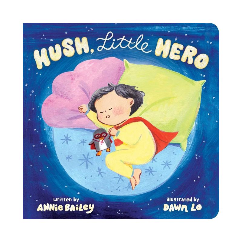 Hush, Little Hero - by  Annie Bailey (Board Book), 1 of 2