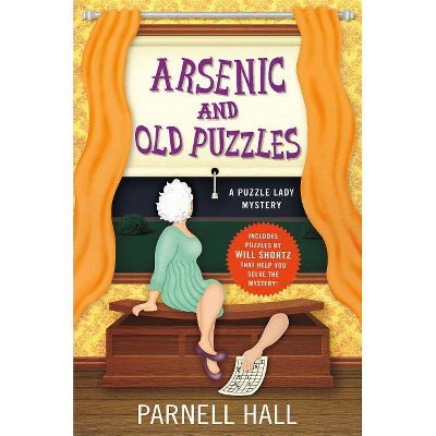 Arsenic and Old Puzzles - (Puzzle Lady Mysteries) by  Parnell Hall (Hardcover)