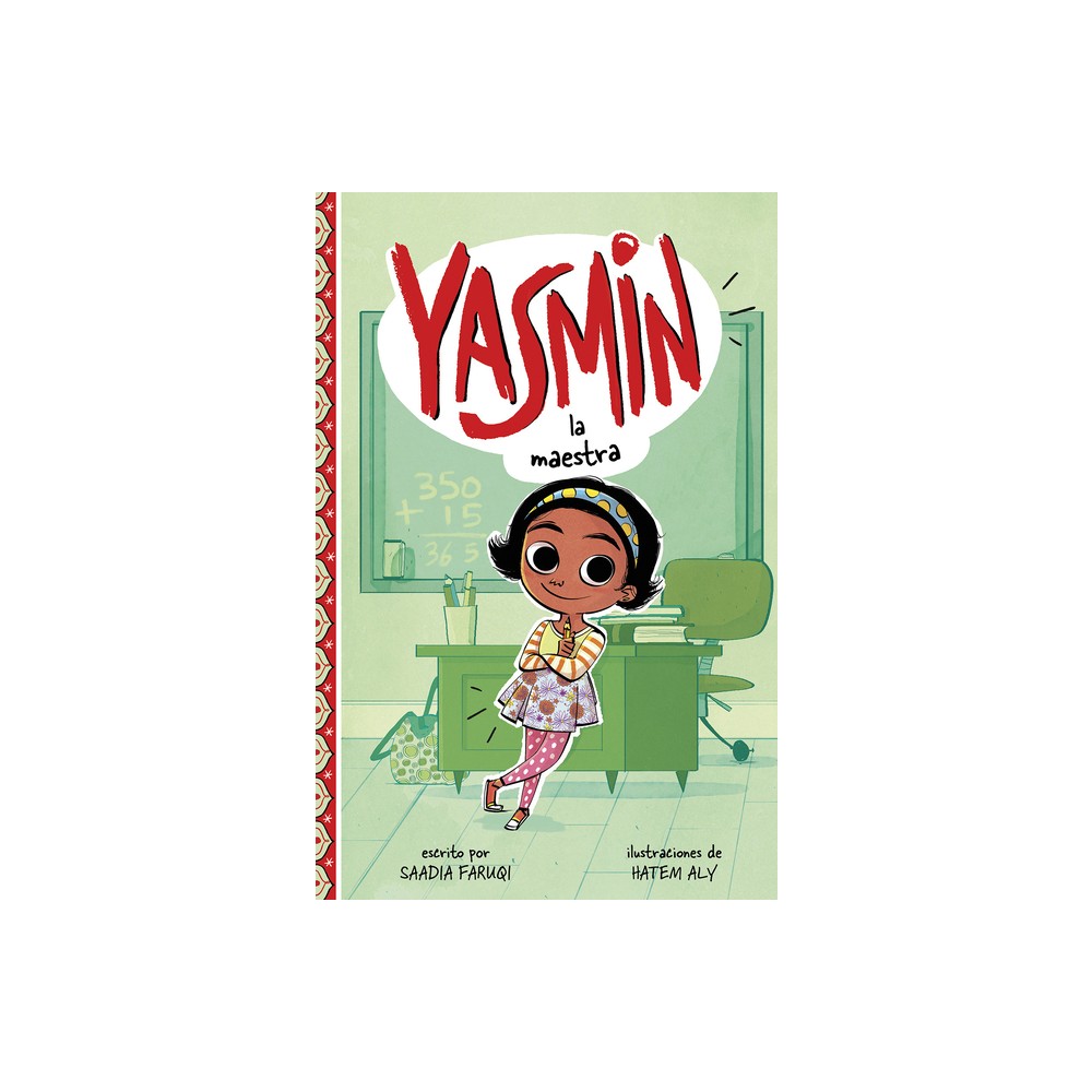 Yasmin la Maestra - (Yasmin en Espaol) by Saadia Faruqi (Paperback)