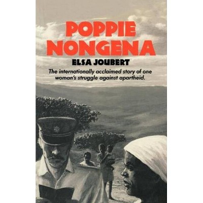 Poppie Nongena - by  Elsa Joubert (Paperback)