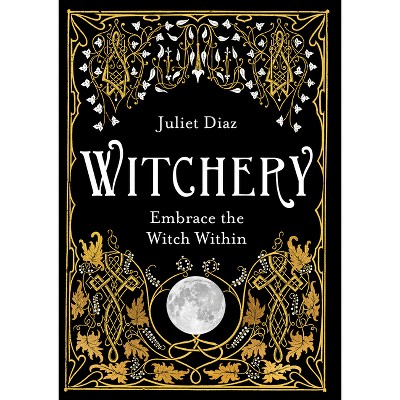 Witchery - by  Juliet Diaz (Paperback)