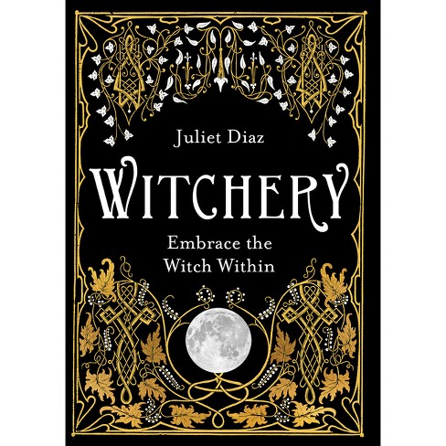Witchery - by Juliet Diaz (Paperback)