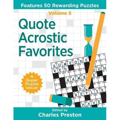 Quote Acrostic Favorites - (Puzzle Books for Fun) by  Charles Preston (Paperback)