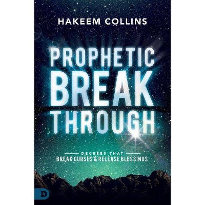 Prophetic Breakthrough - by  Hakeem Collins (Paperback)