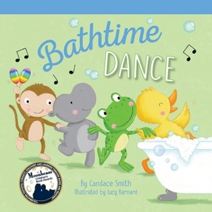 Bathtime Dance - by  Candace Smith (Paperback) - 1 of 1