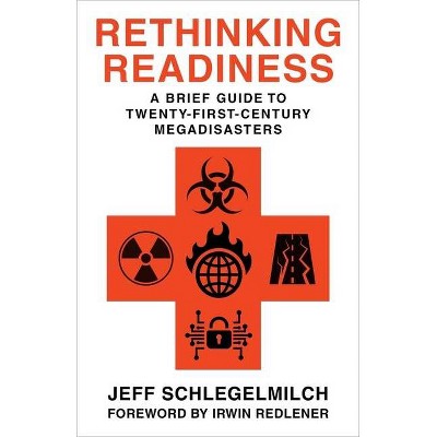 Rethinking Readiness - by  Jeffrey Schlegelmilch (Paperback)