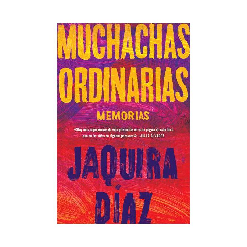 Ordinary Girls \ Muchachas Ordinarias (Spanish Edition) - by Jaquira Diaz (Paperback), 1 of 2