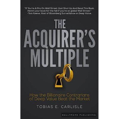 The Acquirer's Multiple - by  Tobias E Carlisle (Paperback)
