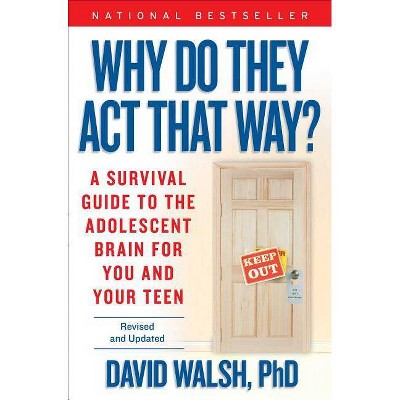 Why Do They Act That Way? - 2nd Edition by  David Walsh (Paperback)