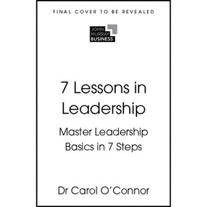 7 Lessons in Leadership - by  Carol O'Connor (Paperback) - 1 of 1