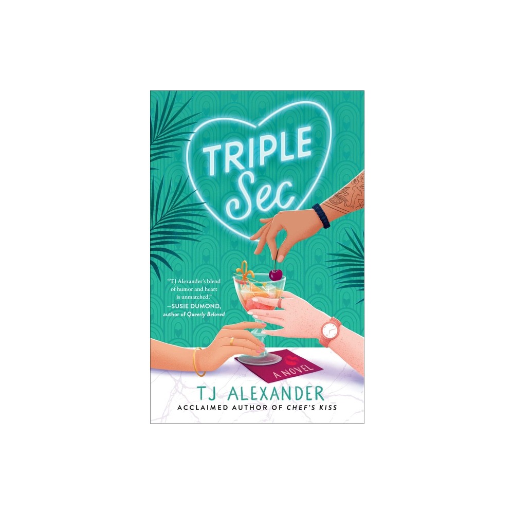 Triple SEC - by Tj Alexander (Paperback)