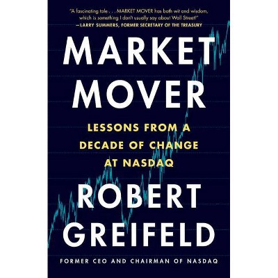 Market Mover - by  Robert Greifeld (Paperback)