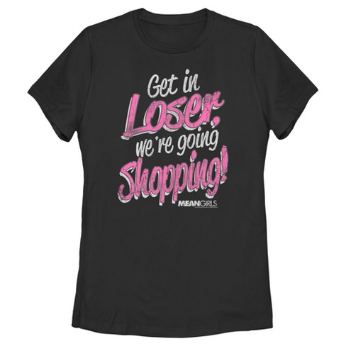 Women's Mean Girls Distressed Get In Loser T-shirt - Black - Medium ...