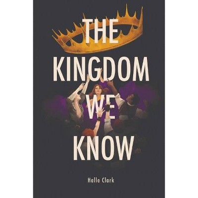 The Kingdom We Know - Large Print by  Halle Clark (Paperback)