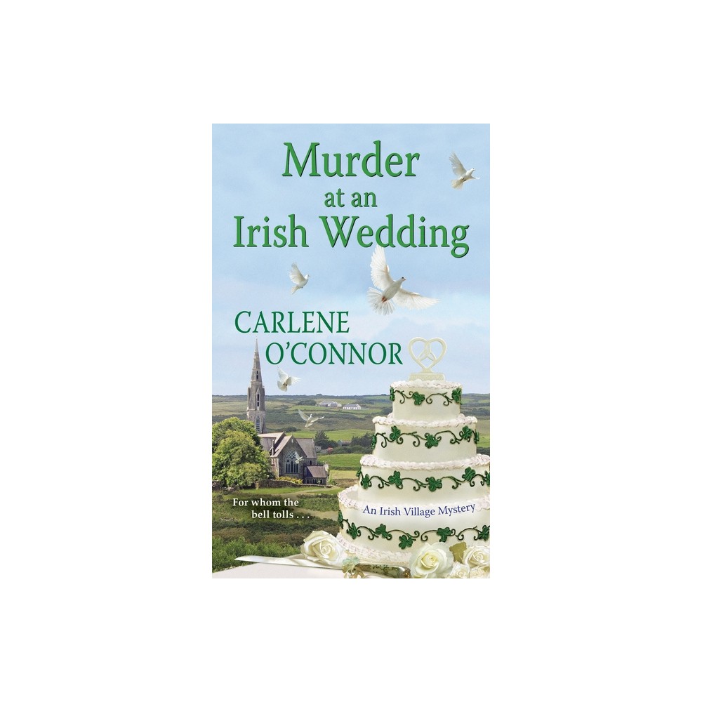 Murder at an Irish Wedding - (Irish Village Mystery) by Carlene OConnor (Paperback)