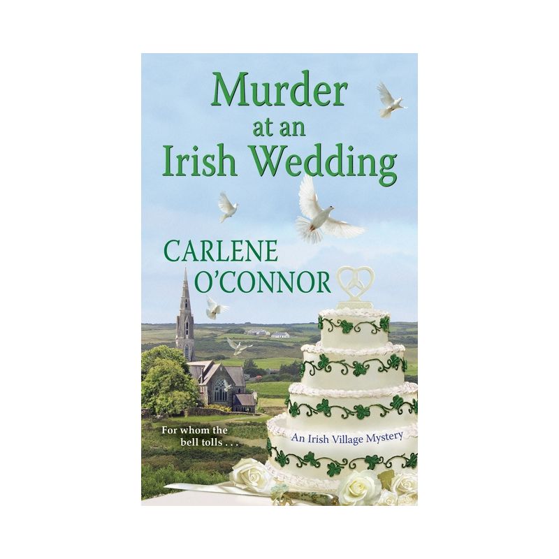Murder at an Irish Wedding - (Irish Village Mystery) by  Carlene O'Connor (Paperback), 1 of 2