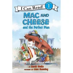 Mac and Cheese and the Perfect Plan - (I Can Read Level 1) by  Sarah Weeks (Hardcover)