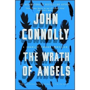 The Wrath of Angels - (Charlie Parker) by  John Connolly (Paperback) - 1 of 1