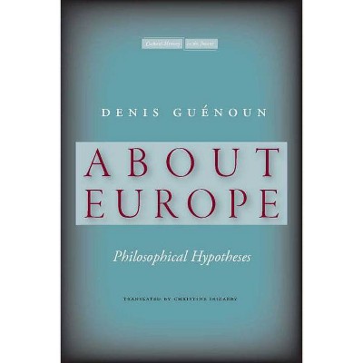 About Europe - (Cultural Memory in the Present) by  Denis Guénoun (Paperback)