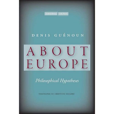 About Europe - (Cultural Memory in the Present) by  Denis Guénoun (Paperback)